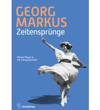 Reiselektüre Zeitensprünge Amalthea Verlag Ges.m.b.H.