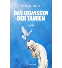 Travel Literature Das Gewissen der Tauben Amalthea Verlag Ges.m.b.H.
