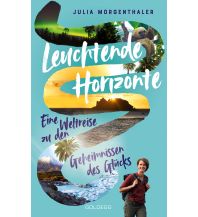 Travel Writing Leuchtende Horizonte Goldegg Verlag