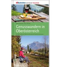 Hiking Guides Genusswandern in Oberösterreich Rudolf Trauner Verlag