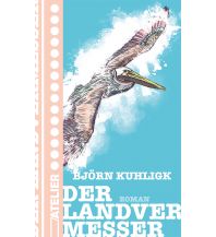Travel Literature Der Landvermesser Edition Atelier