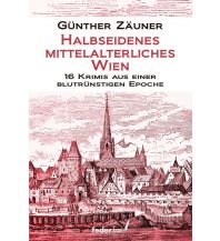 Travel Literature Halbseidenes mittelalterliches Wien Federfrei Verlag