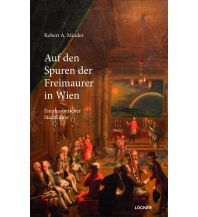 History Auf den Spuren der Freimaurer in Wien Löcker Verlag