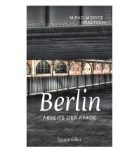 Travel Guides Germany Berlin abseits der Pfade Braumüller Verlag Wien