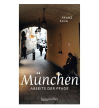 Travel Guides Germany München abseits der Pfade Braumüller Verlag Wien