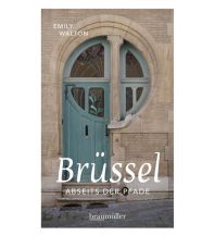 Reiseführer Brüssel abseits der Pfade Braumüller Verlag Wien