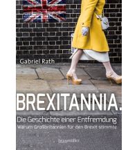 Travel Literature Brexitannia - Die Geschichte einer Entfremdung Braumüller Verlag Wien