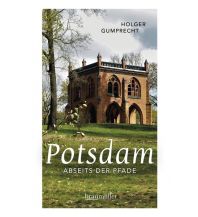 Travel Guides Potsdam abseits der Pfade Braumüller Verlag Wien