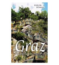 Travel Guides Graz abseits der Pfade Braumüller Verlag Wien