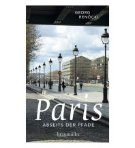 Travel Guides France Paris abseits der Pfade Jumboband Braumüller Verlag Wien