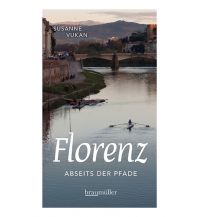 Travel Guides Florenz abseits der Pfade Braumüller Verlag Wien