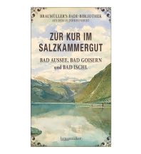Reiseführer Zur Kur im Salzkammergut Braumüller Verlag Wien