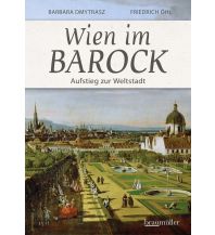Reiseführer Wien im Barock - Aufstieg zur Weltstadt Braumüller Verlag Wien