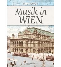 Travel Guides Musik in Wien Braumüller Verlag Wien