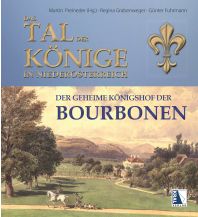 History Das Tal der Könige in Niederösterreich Kral Verlag