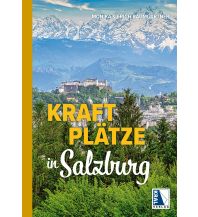Travel Guides Kraftplätze in Salzburg Kral Verlag