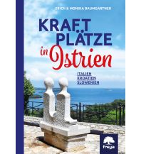 Reiseführer Kroatien Kraftplätze in Istrien Kral Verlag