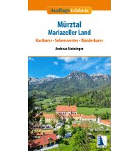 Reiseführer Ausflugs-Erlebnis Mürztal, Mariazeller Land Kral Verlag