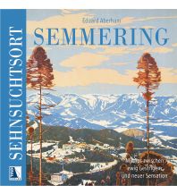 Outdoor Bildbände Sehnsuchtsort Semmering Kral Verlag