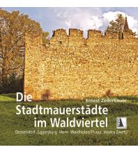 Illustrated Books Die Stadtmauerstädte des Waldviertels Kral Verlag