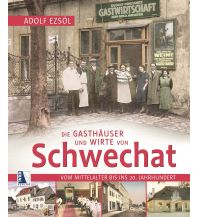 Reiseführer Die Gasthäuser und Wirte von Schwechat Kral Verlag