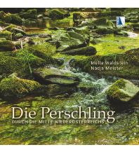 Illustrated Books Die Perschling - Durch die Mitte Niederösterreichs Kral Verlag
