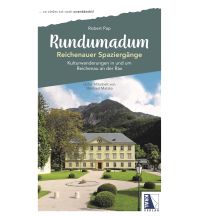 Reiseführer Rundumadum: Reichenauer Spaziergänge Kral Verlag