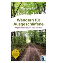 Wanderführer Wandern für Ausgeschlafene rund um Wien Kral Verlag