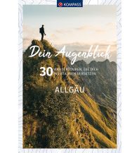 Wanderführer Dein Augenblick Allgäu Kompass-Karten GmbH