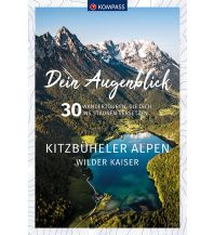 Wanderführer Kompass Dein Augenblick Kitzbüheler Alpen & Wilder Kaiser Kompass-Karten GmbH