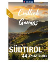 Hiking Guides KOMPASS Endlich Genuss - Südtirol Kompass-Karten GmbH