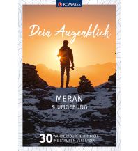 Hiking Guides KOMPASS Dein Augenblick Meran & Umgebung Kompass-Karten GmbH