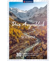 Wanderführer KOMPASS Dein Augenblick Schweiz Kompass-Karten GmbH