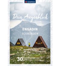 Hiking Guides KOMPASS Dein Augenblick Engadin Südbünden Kompass-Karten GmbH