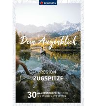 Wanderführer KOMPASS Dein Augenblick Region Zugspitze Kompass-Karten GmbH