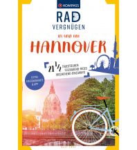 Radführer KOMPASS Radvergnügen in und um Hannover Kompass-Karten GmbH