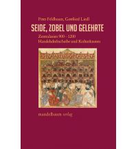 Reiselektüre Seide, Zobel und Gelehrte Mandelbaum Verlag Michael Baiculescu