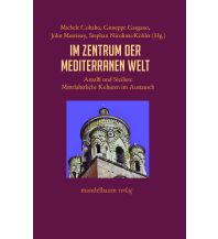 Travel Guides Italy Im Zentrum der mediterranen Welt Mandelbaum Verlag Michael Baiculescu