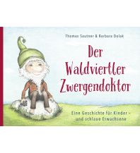 Kinderbücher und Spiele Der Waldviertler Zwergendoktor Verlag Berger