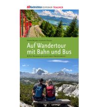 Hiking Guides Wandertour mit Bahn und Bus Rudolf Trauner Verlag