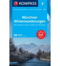 Winterwander- und Schneeschuhführer KOMPASS Wanderführer Münchner Winterwanderungen, 50 Touren Kompass-Karten GmbH