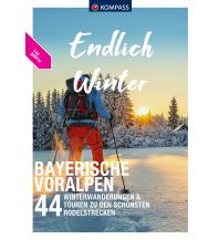 Winterwander- und Schneeschuhführer Kompass Endlich Winter Bayerische Voralpen Kompass-Karten GmbH