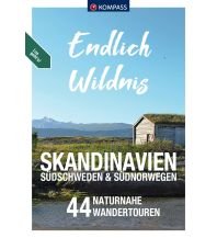 Hiking Guides KOMPASS Endlich Wildnis - Skandinavien, Südschweden & Südnorwegen Kompass-Karten GmbH