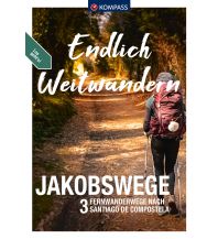 Wanderführer KOMPASS Endlich Weitwandern - Jakobswege Kompass-Karten GmbH