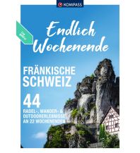 Hiking Guides KOMPASS Endlich Wochenende - Fränkische Schweiz Kompass-Karten GmbH