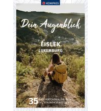 Hiking Guides KOMPASS Dein Augenblick Éislek - Luxemburg Kompass-Karten GmbH