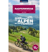 Cycling Guides Radfernwege quer durch die Alpen Kompass-Karten GmbH