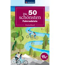 Cycling Guides Die 50 schönsten Fahrradziele in Deutschland Kompass-Karten GmbH