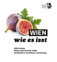 Reise Wien, wie es isst /25 Falter Verlags-Gesellschaft mbH