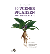 Nature and Wildlife Guides 50 Wiener Pflanzen Falter Verlags-Gesellschaft mbH